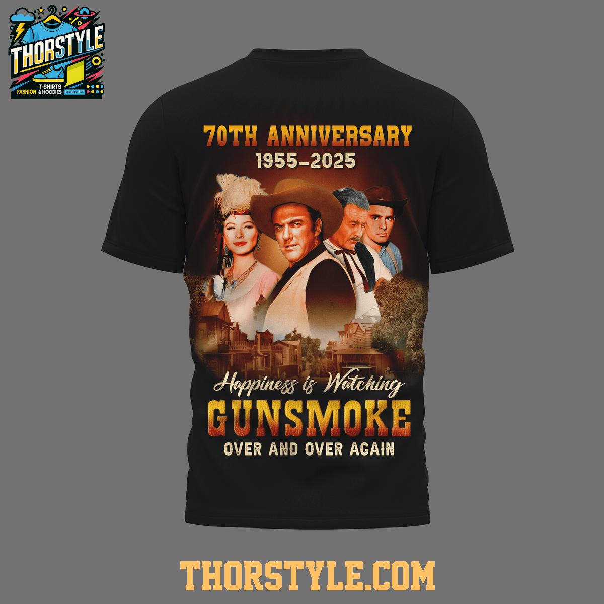 Gunsmoke 70th Anniversary 1955-2025 Happiness Hoodie T-Shirt Gunsmoke 70th Anniversary 1955-2025 Happiness Hoodie T-Shirt