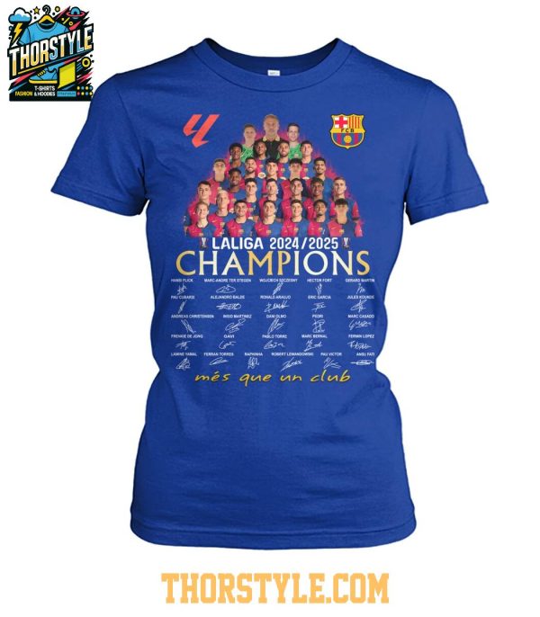 Barcelona La Liga 2025 Champions Mes Que Un Club Barca T-Shirt