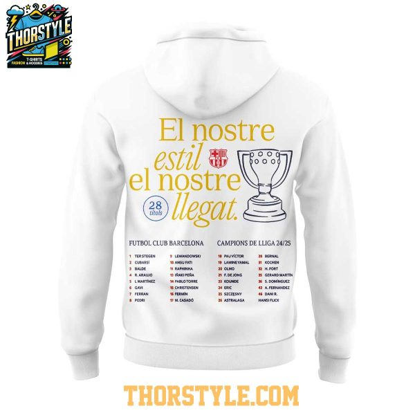 Barcelona La Liga Winners 2025 El Nostre Estil 28 Titols Hoodie T-Shirt
