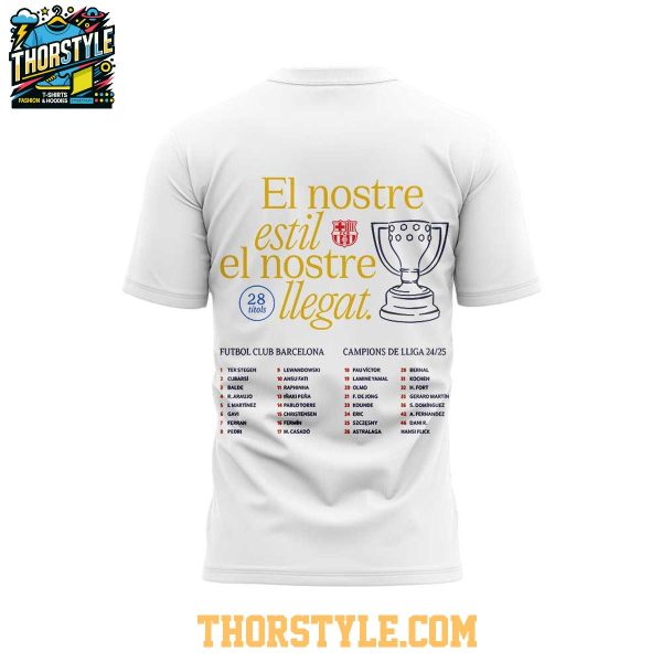 Barcelona La Liga Winners 2025 El Nostre Estil 28 Titols Hoodie T-Shirt