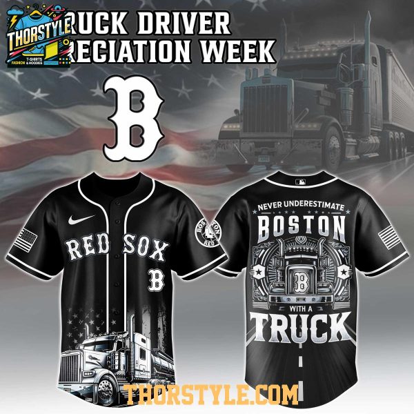 Boston Red Sox Nation Truck Driver Appreciation Week 2025 Baseball Jersey
