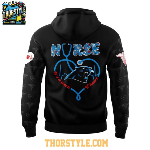 Carolina Panthers Nurses Appreciation 2025 Work Of Heart Hoodie T-Shirt