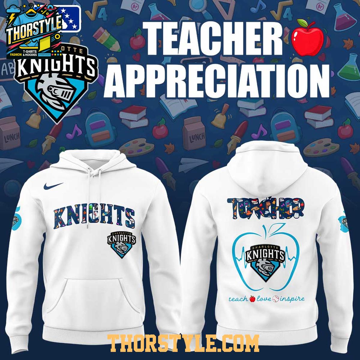 Charlotte Knights Teacher Appreciation 2025 Teach Love Inspire Hoodie T-Shirt Charlotte Knights Teacher Appreciation 2025 Teach Love Inspire Hoodie T-Shirt