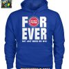 Detroit Pistons Forever Fan 2025 Not Just When We Win Tshirt