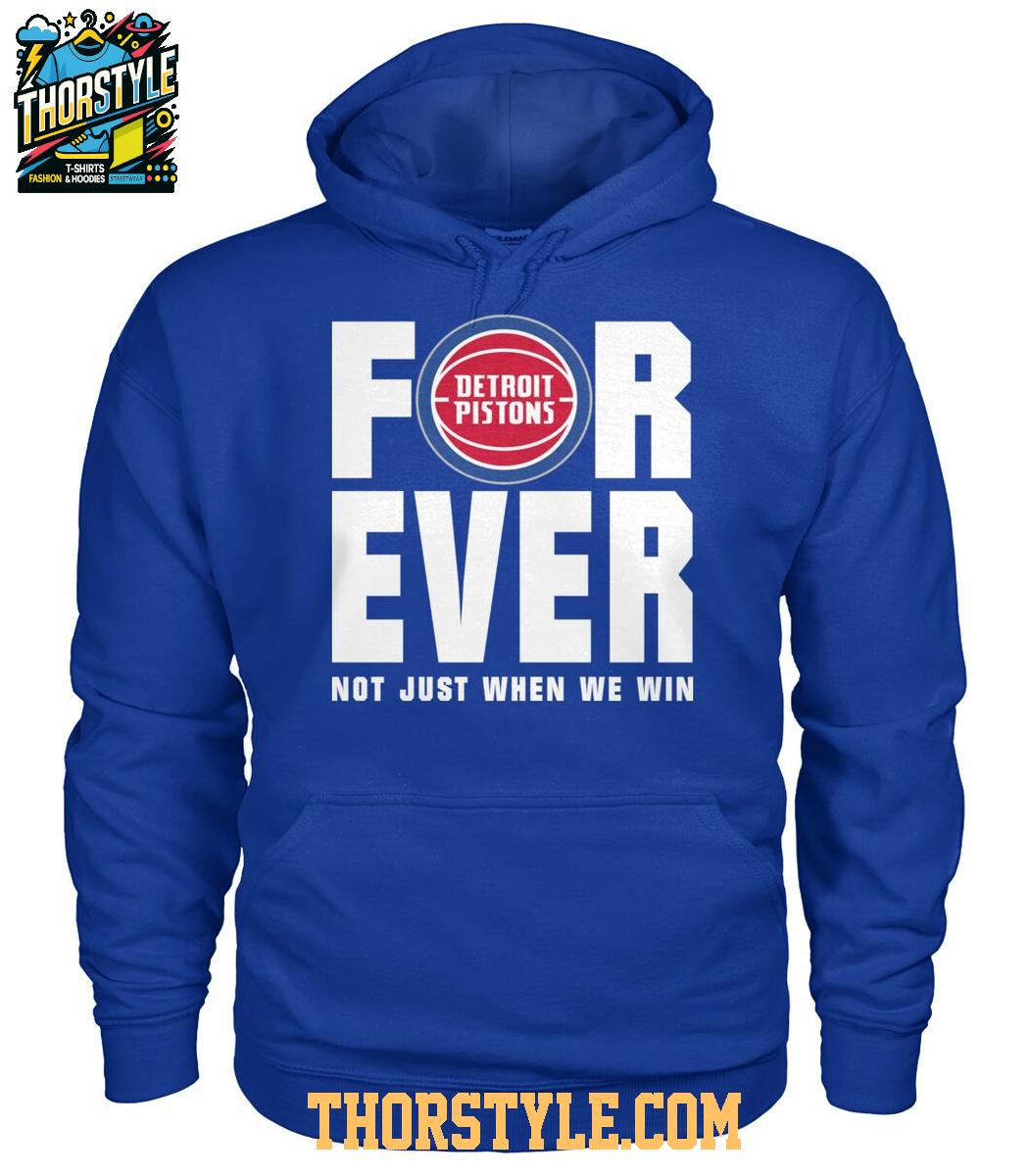 Detroit Pistons Forever Fan 2025 Not Just When We Win Tshirt Detroit Pistons Forever Fan 2025 Not Just When We Win Tshirt