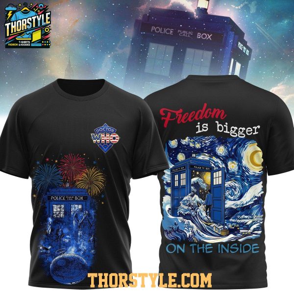 Doctor Who Freedom Is Bigger On The Inside 4th Of July 2025 Hoodie T-Shirt