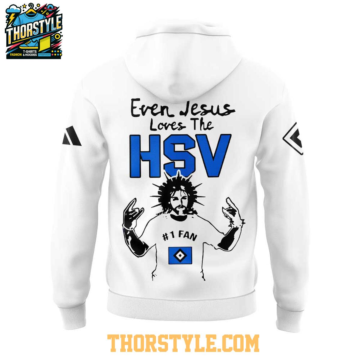 Hamburg HSV Even Jesus Loves The HSV Jesus Is King 2025 Hoodie T-Shirt Hamburg HSV Even Jesus Loves The HSV Jesus Is King 2025 Hoodie T-Shirt