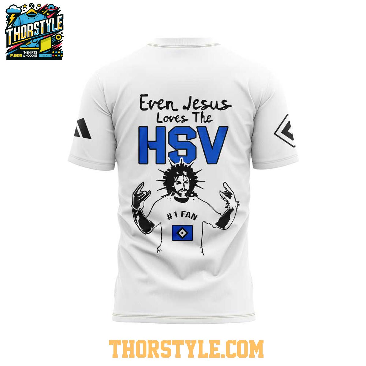 Hamburg HSV Even Jesus Loves The HSV Jesus Is King 2025 Hoodie T-Shirt Hamburg HSV Even Jesus Loves The HSV Jesus Is King 2025 Hoodie T-Shirt