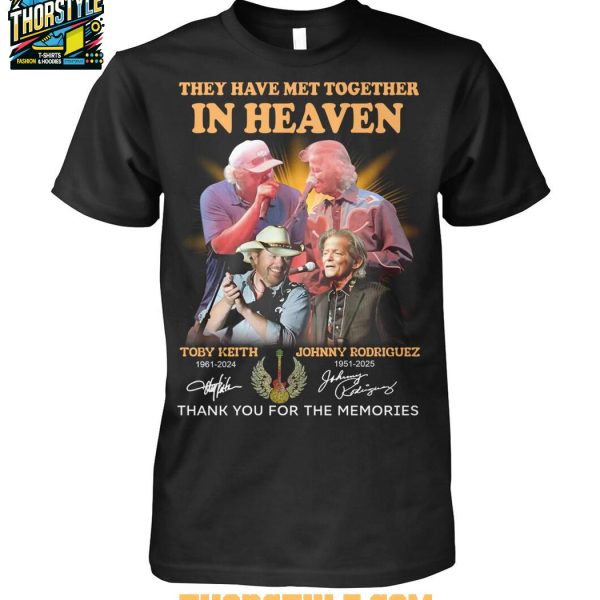 Johnny Rodriguez 1951-2025 Toby Leith 1961 They Have Met In Heaven T-Shirt