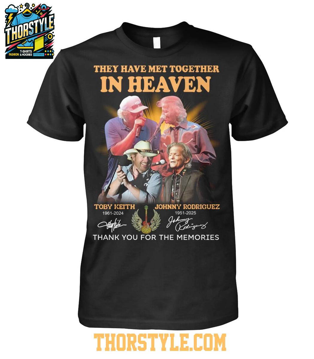 Johnny Rodriguez 1951-2025 Toby Leith 1961 They Have Met In Heaven T-Shirt Johnny Rodriguez 1951-2025 Toby Leith 1961 They Have Met In Heaven T-Shirt