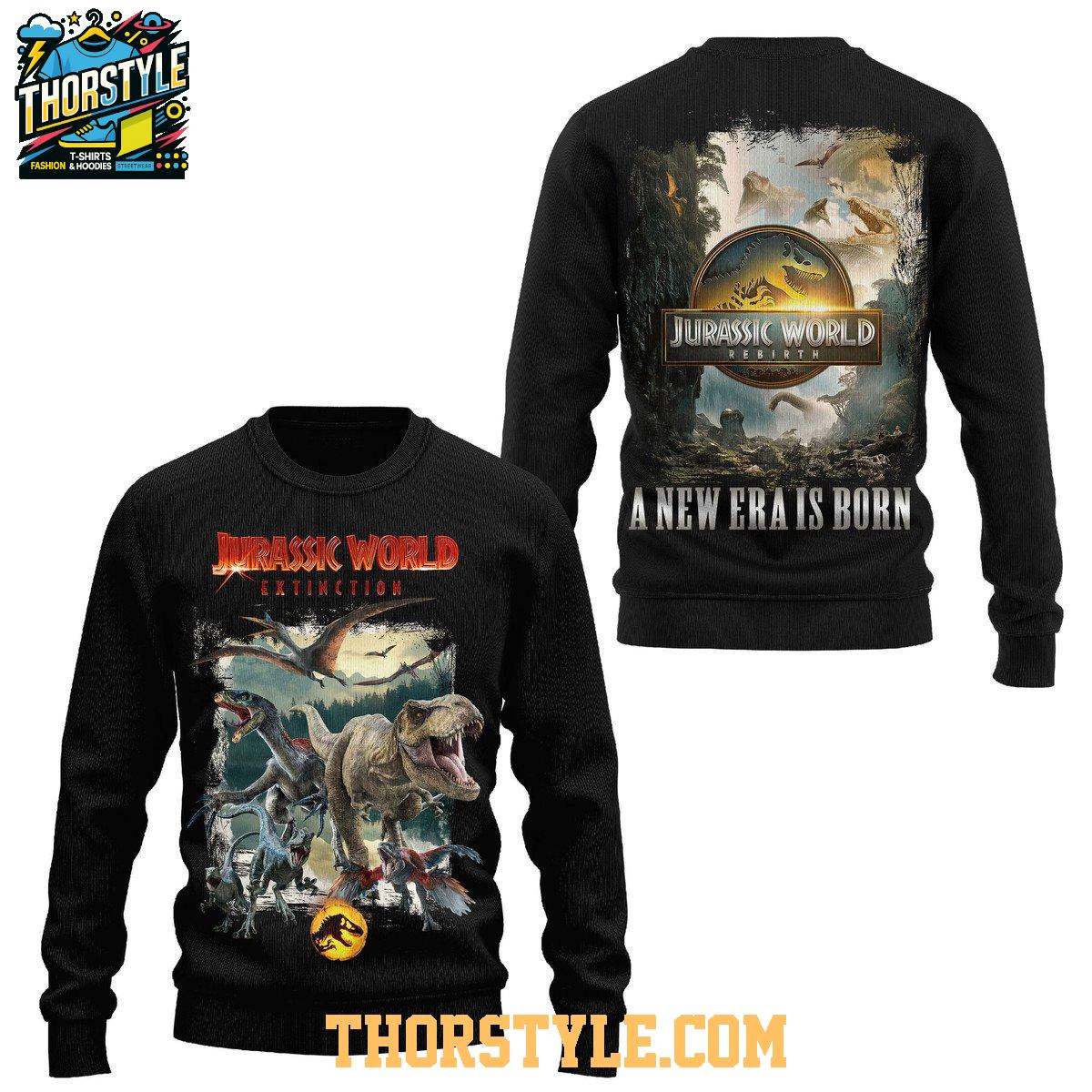 Jurassic World Exinction A New Era Is Born 2025 Hoodie T-Shirt Jurassic World Exinction A New Era Is Born 2025 Hoodie T-Shirt