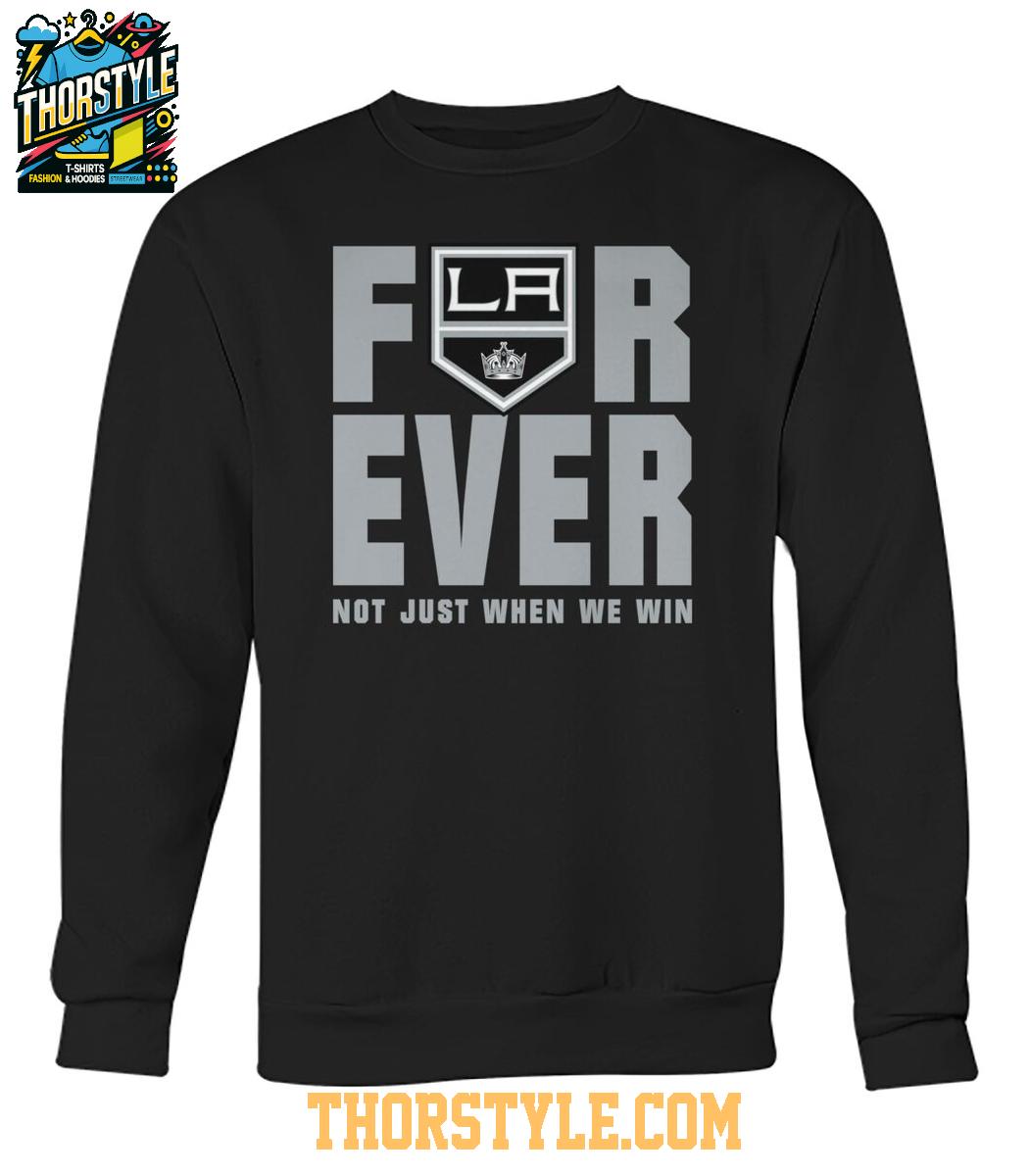 Los Angeles Kings Forever Fan 2025 Not Just When We Win Tshirt Los Angeles Kings Forever Fan 2025 Not Just When We Win Tshirt
