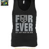 Los Angeles Kings Forever Fan 2025 Not Just When We Win Tshirt