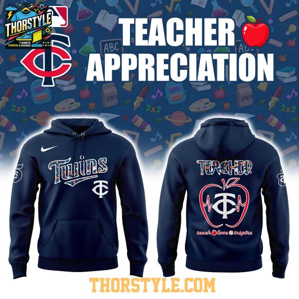 Minnesota Twins Teacher 2025 Teach Love Inspire Honor Hoodie T-Shirt