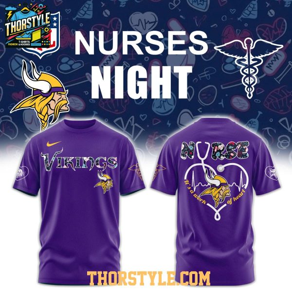 Minnesota Vikings Night Nurses Appreciation Work Of Heart 2025 Hoodie T-Shirt