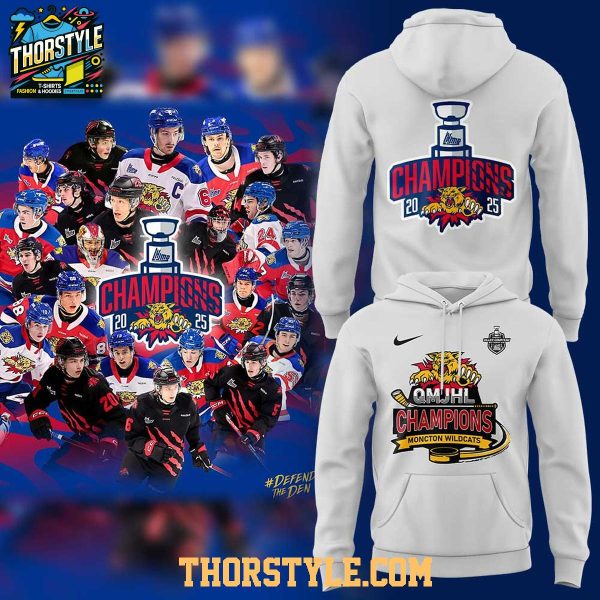 Moncton Wildcats 2025 QMJHL Champions Celebrating Fan Hoodie T-Shirt