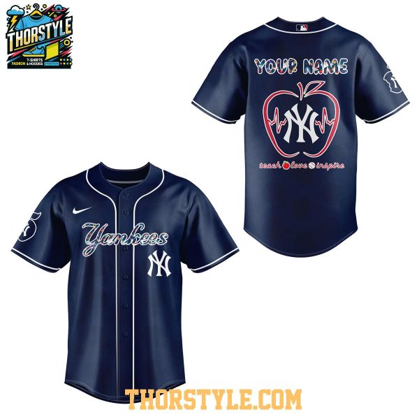 New York Yankees Teacher 2025 Appreciation Teach Love Inspire Baseball Jersey