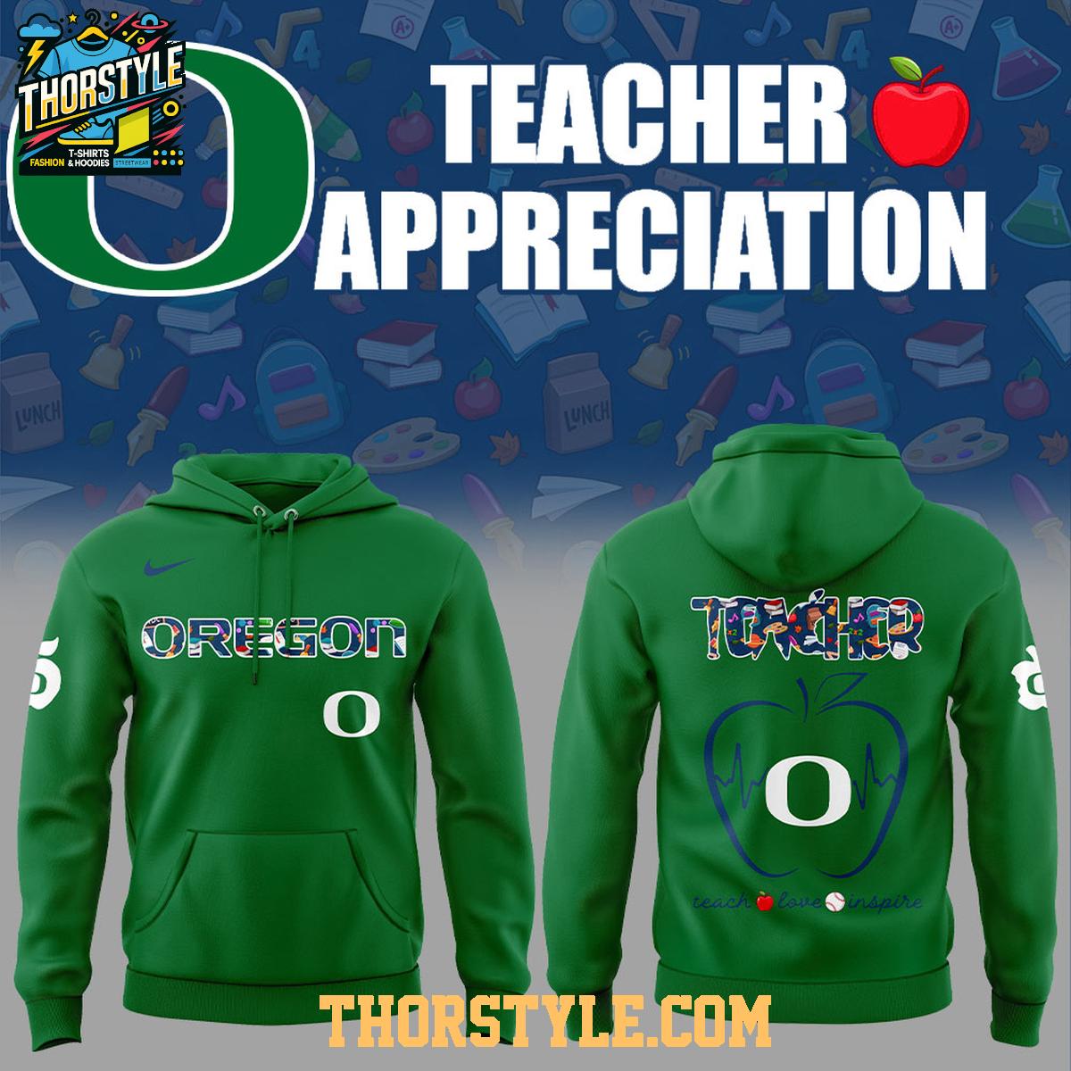 Oregon Ducks Teach Love Inspire Appreciation 2025 Hoodie T-Shirt Oregon Ducks Teach Love Inspire Appreciation 2025 Hoodie T-Shirt