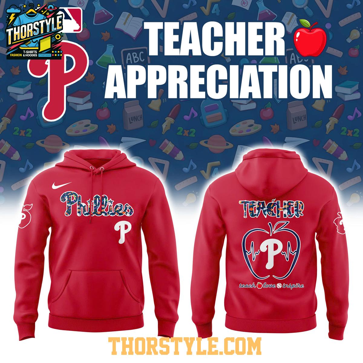 Philadelphia Phillies Teacher 2025 Teach Love Inspire Honor Hoodie T-Shirt Philadelphia Phillies Teacher 2025 Teach Love Inspire Honor Hoodie T-Shirt