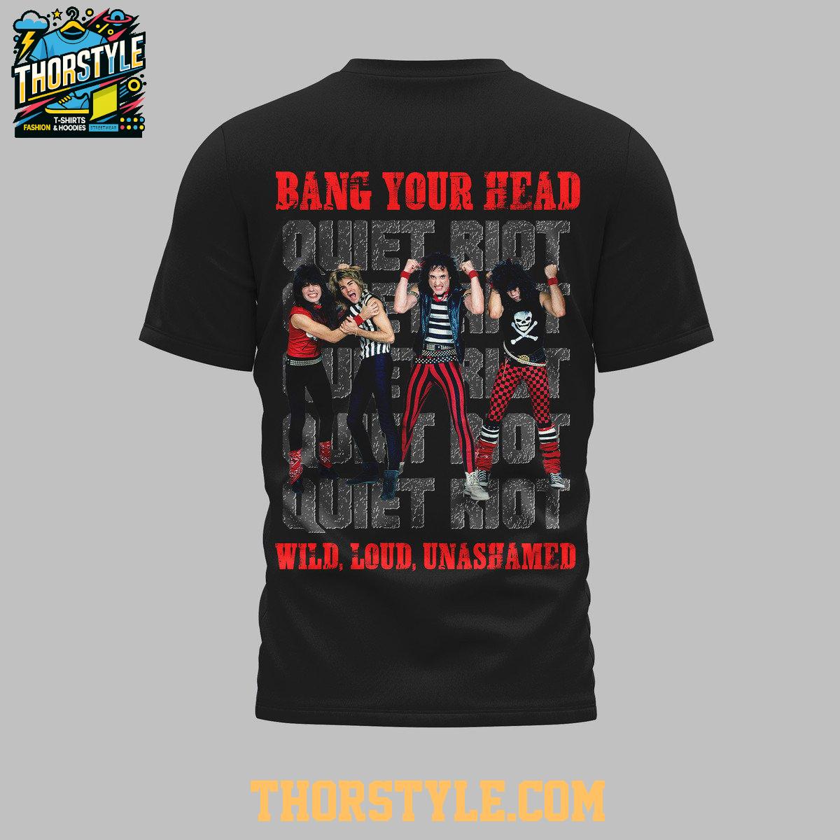 Quiet Riot Band Your Head Wild Loud Unashamed 2025 Hoodie T-Shirt Quiet Riot Band Your Head Wild Loud Unashamed 2025 Hoodie T-Shirt
