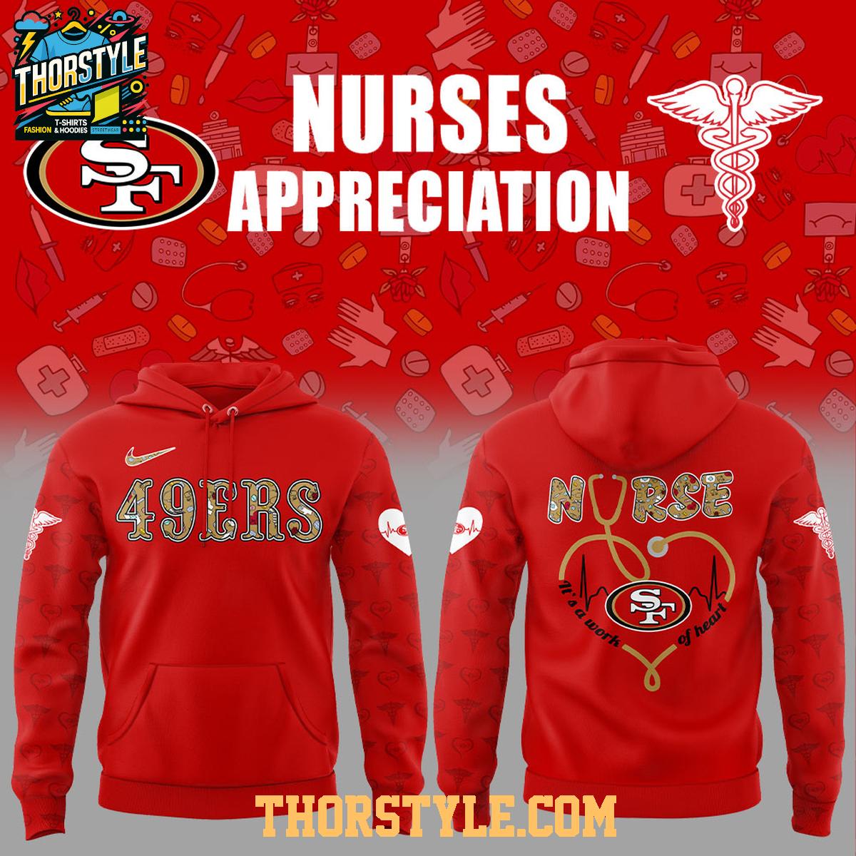 San Francisco 49ers Nurses Appreciation 2025 Work Of Heart Hoodie T-Shirt San Francisco 49ers Nurses Appreciation 2025 Work Of Heart Hoodie T-Shirt