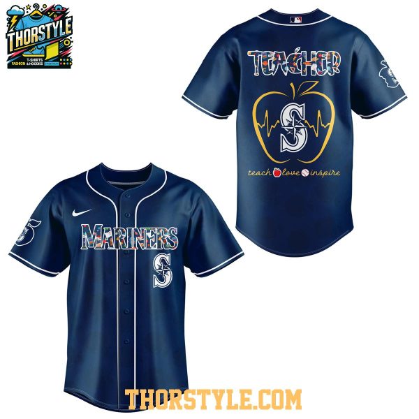 Seattle Mariners Teacher 2025 Appreciation Teach Love Inspire Baseball Jersey