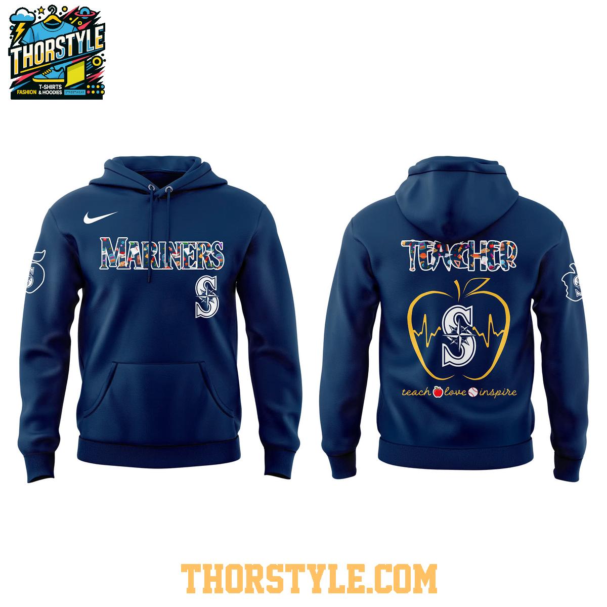 Seattle Mariners Teacher 2025 Teach Love Inspire Honor Hoodie T-Shirt Seattle Mariners Teacher 2025 Teach Love Inspire Honor Hoodie T-Shirt