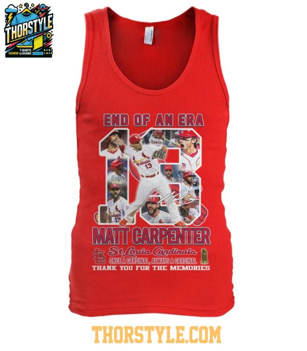 St. Louis Cardinals Matt Carpenter End Of An Era 2025 Thank You T-Shirt