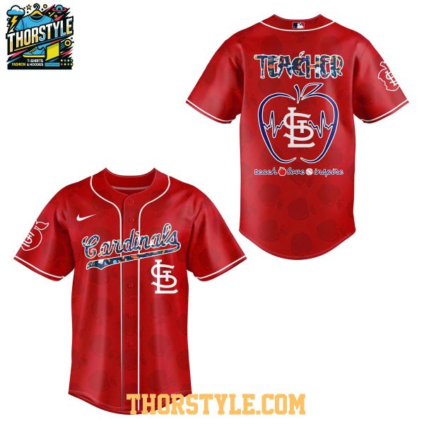St.Louis Cardinals Teacher 2025 Appreciation Teach Love Inspire Baseball Jersey