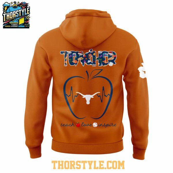 Texas Longhorns Teach Love Inspire Appreciation 2025 Hoodie T-Shirt