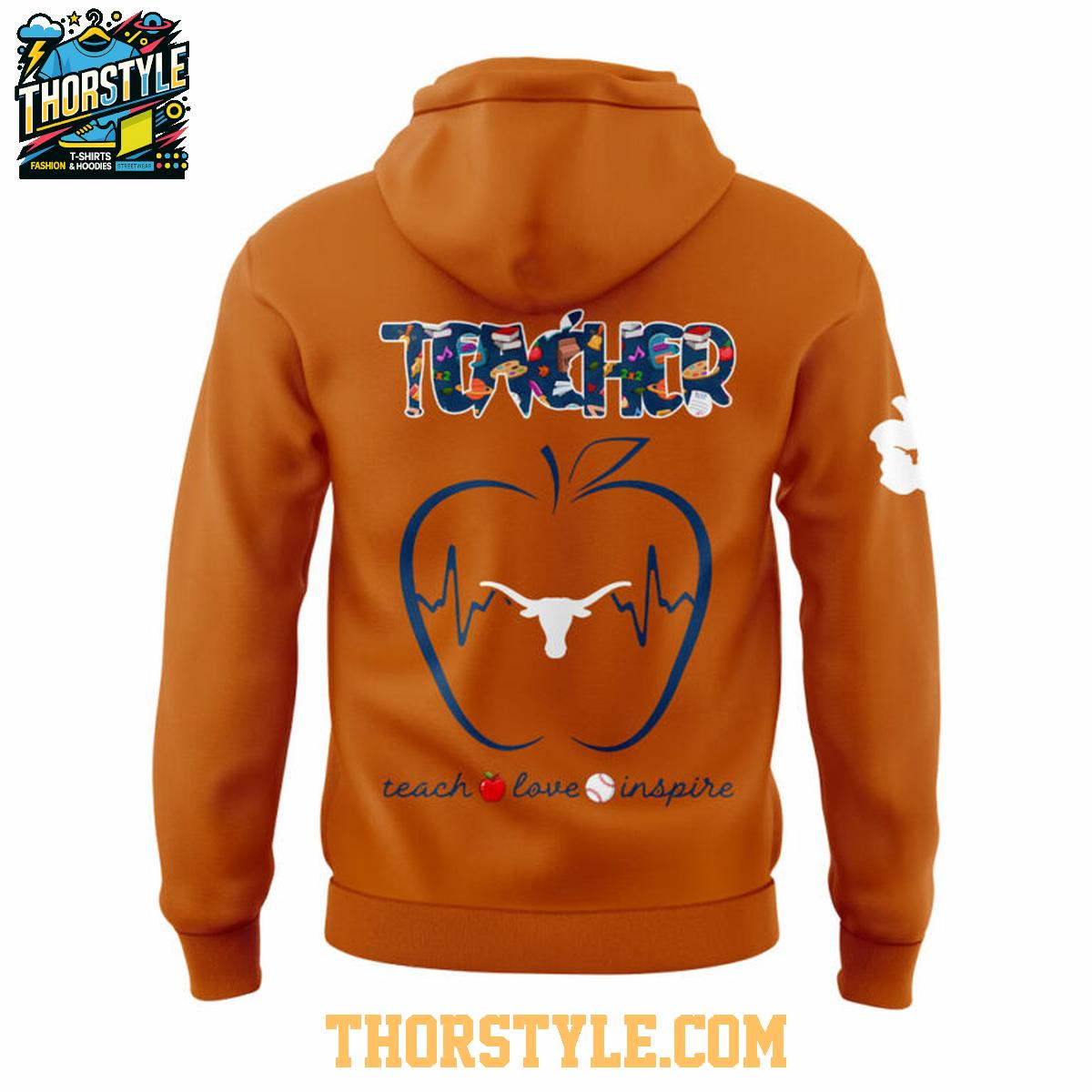 Texas Longhorns Teach Love Inspire Appreciation 2025 Hoodie T-Shirt Texas Longhorns Teach Love Inspire Appreciation 2025 Hoodie T-Shirt
