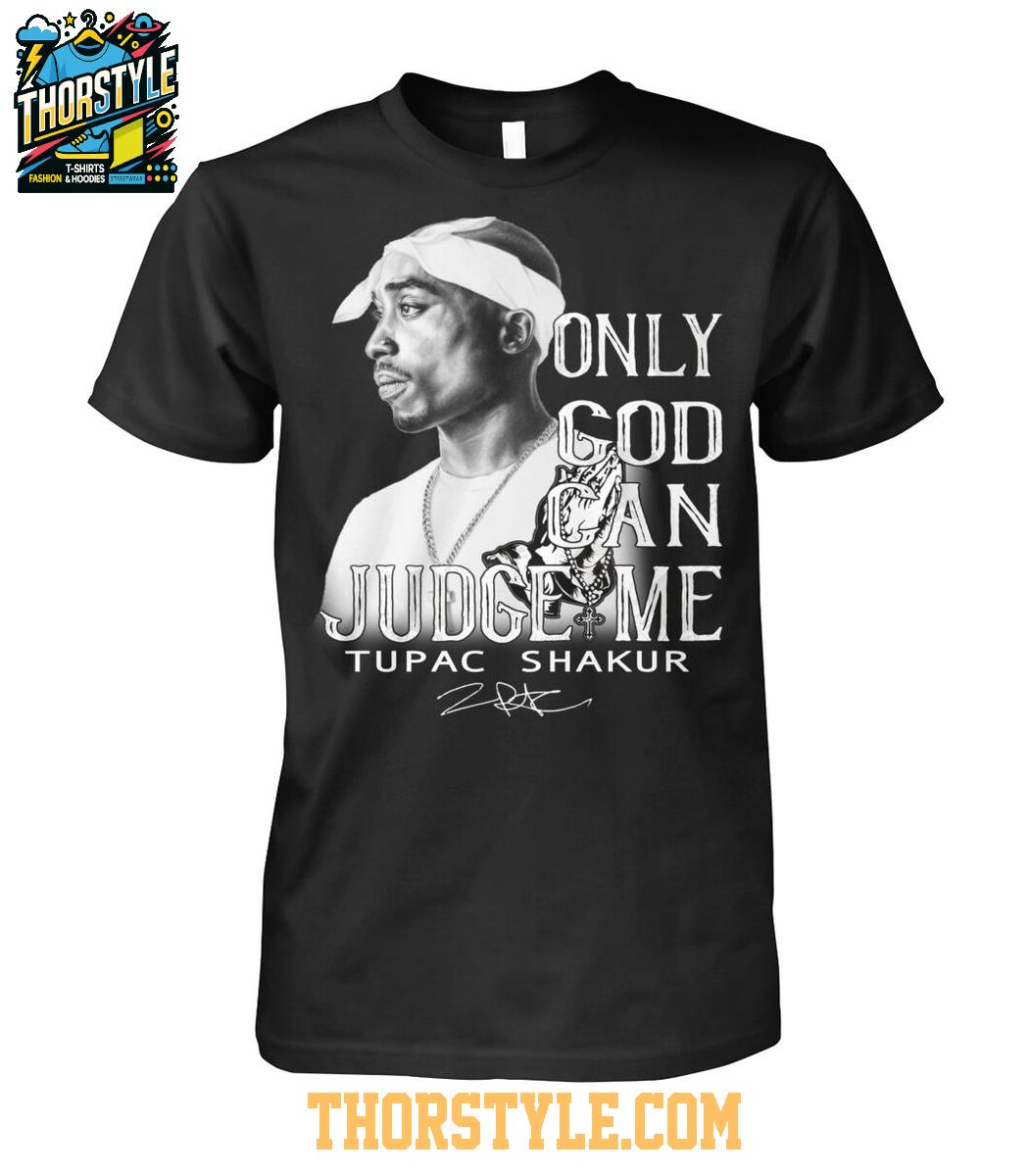 Tupac Shakur The Memories 2025 Only God Can Judge Me Tshirt Tupac Shakur The Memories 2025 Only God Can Judge Me Tshirt