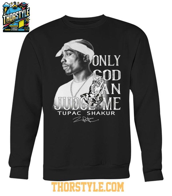 Tupac Shakur The Memories 2025 Only God Can Judge Me Tshirt