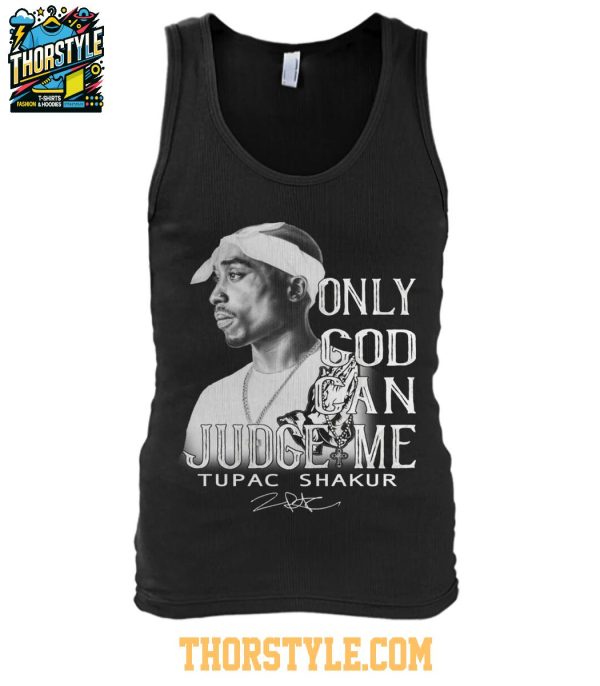 Tupac Shakur The Memories 2025 Only God Can Judge Me Tshirt