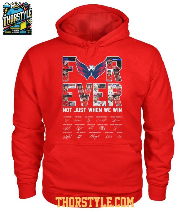 Washington Nationals Forever Fan Not Just When We Win 2025 T-Shirt