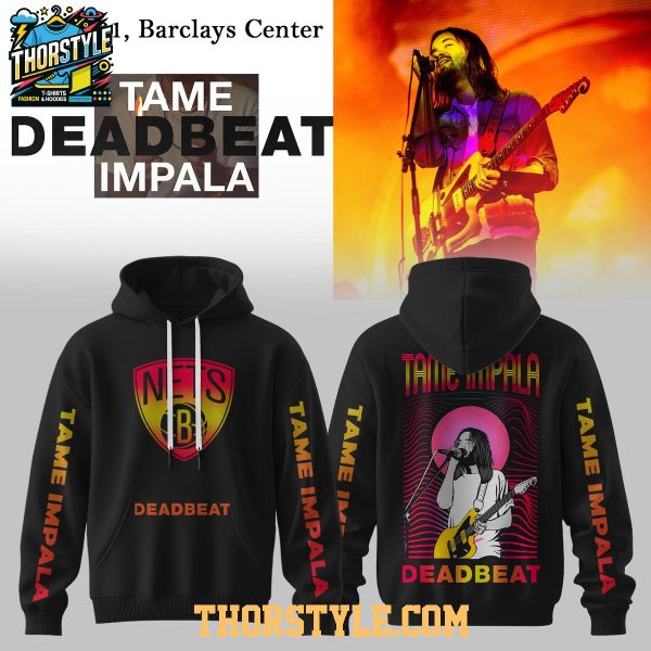 Brooklyn Nets Tame Impala Deadbeat 2025 Tour Celebrating Hoodie T-Shirt Brooklyn Nets Tame Impala Deadbeat 2025 Tour Celebrating Hoodie T-Shirt
