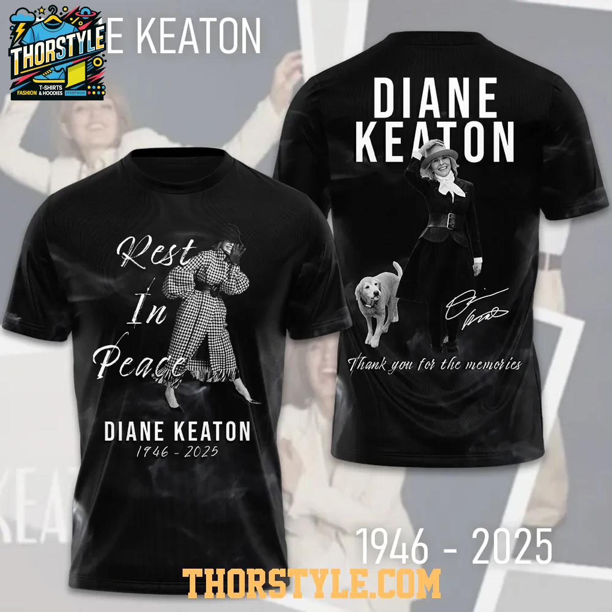 Diane Keaton 1946-2025 Thank You For The Memories Rest In Peace Hoodie T-Shirt Diane Keaton 1946-2025 Thank You For The Memories Rest In Peace Hoodie T-Shirt