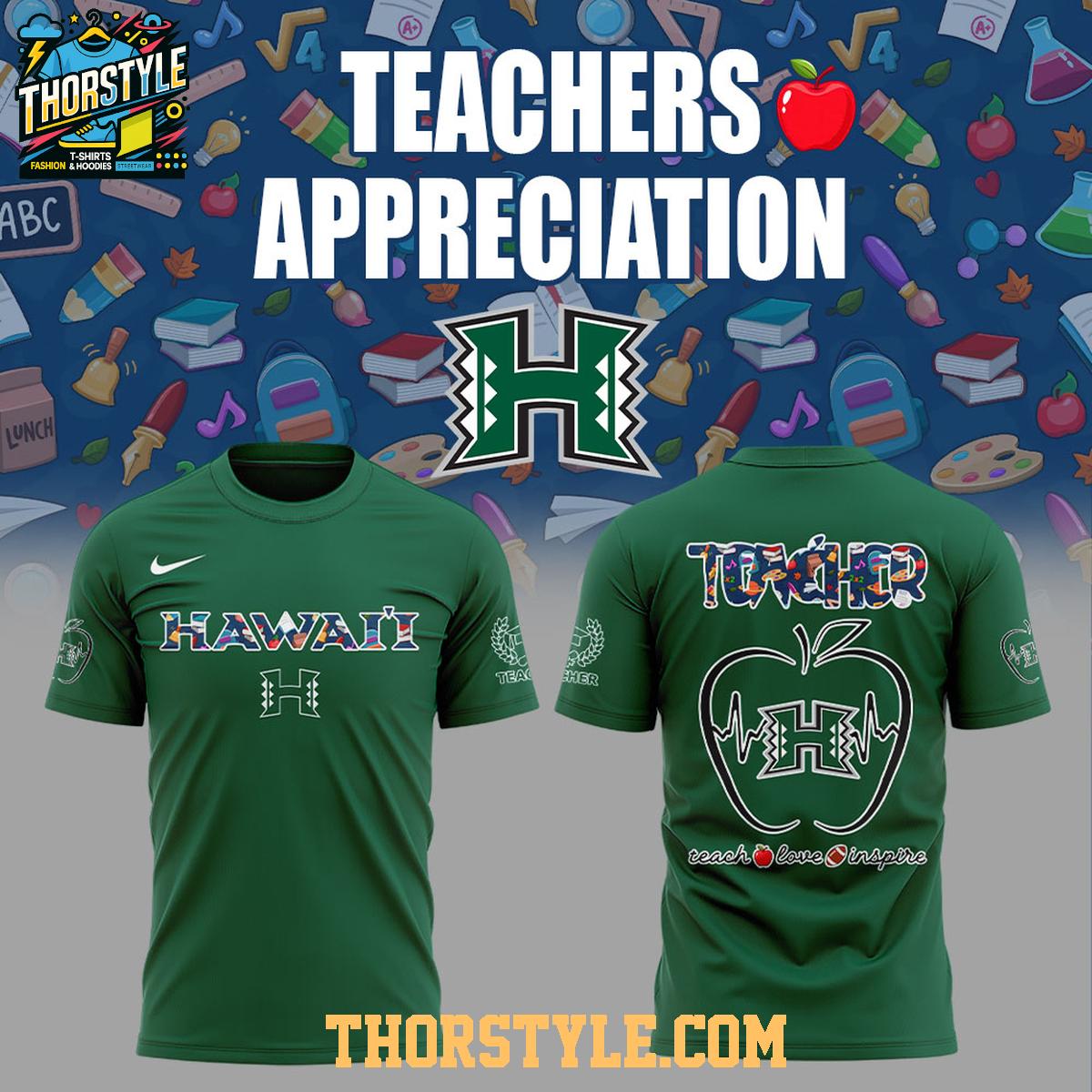 Hawaii Rainbow Warriors Teachers 2025 Day Of Appreciation Hoodie T-Shirt Hawaii Rainbow Warriors Teachers 2025 Day Of Appreciation Hoodie T-Shirt