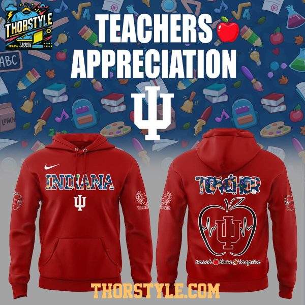 Indiana Hoosiers Teachers 2025 Day Of Appreciation Hoodie T-Shirt