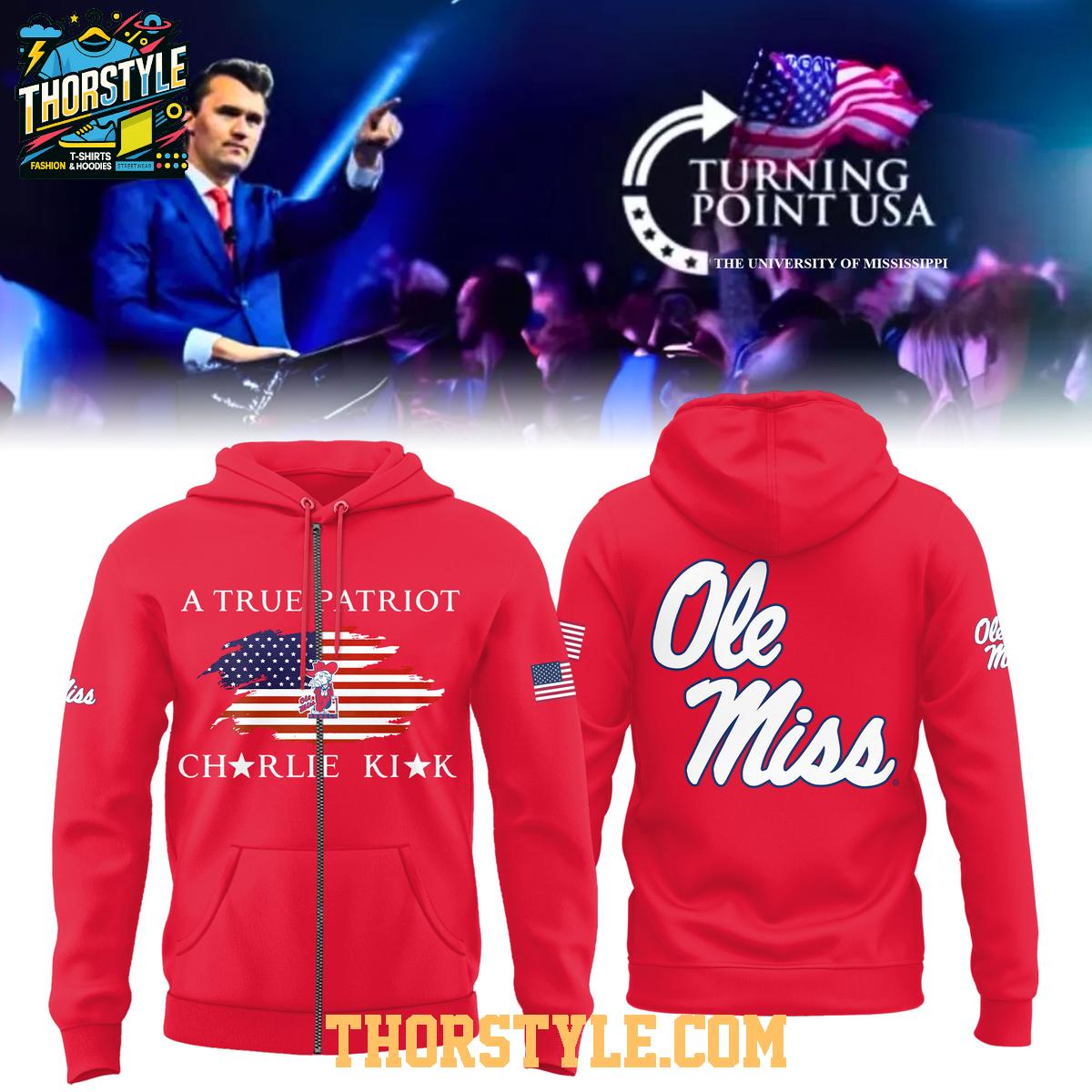 Ole Miss Rebels University Honor Charlie Kirk Legacy A True Patriot 2025 Hoodie T-Shirt Ole Miss Rebels University Honor Charlie Kirk Legacy A True Patriot 2025 Hoodie T-Shirt