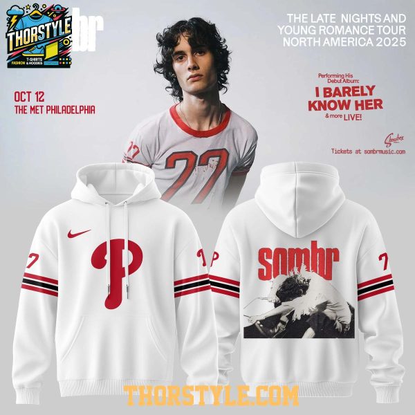 Philadelphia Phillies Sombr 2025 The Late Nights & Young Romance Tour October Hoodie T-Shirt