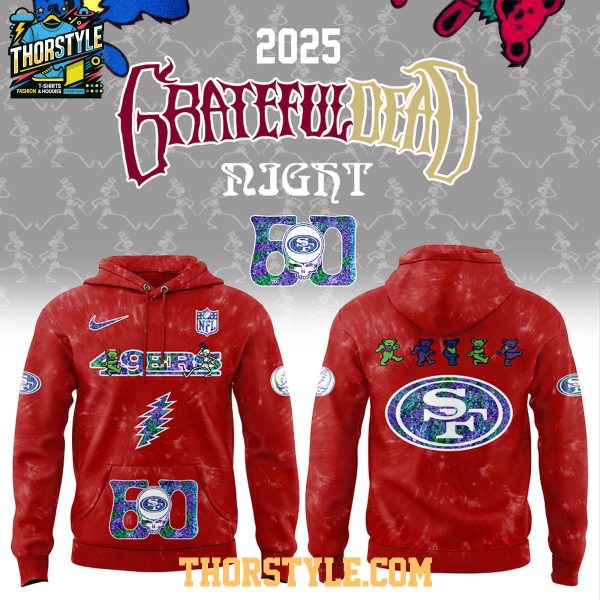 San Francisco 49ers NFL Grateful Dead Grateful 60 Years 2025 Hoodie T-Shirt