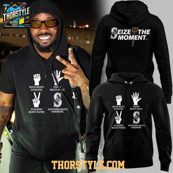 Seattle Mariners Paper Rock Scissors Seize The Moment 2025 Hoodie T-Shirt Seattle Mariners Paper Rock Scissors Seize The Moment 2025 Hoodie T-Shirt