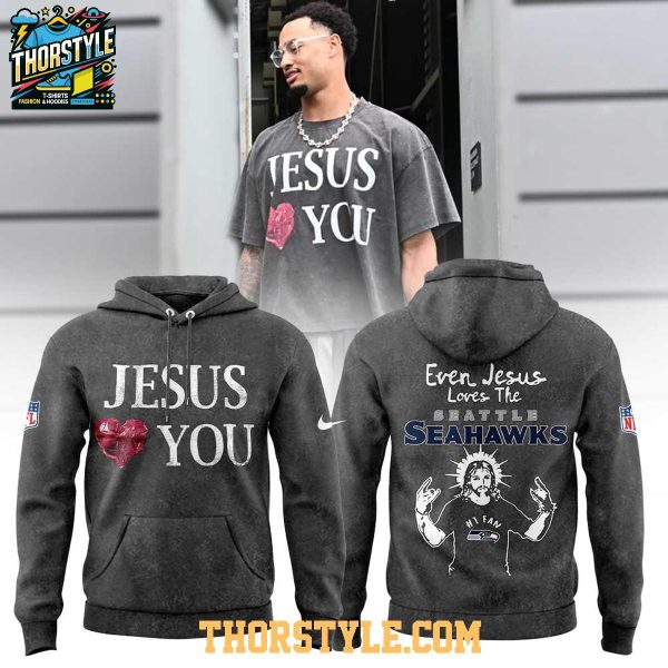 Seattle Seahawks Jesus Love You Love The Seahawks Football 2025 Hoodie T-Shirt