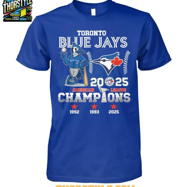 Toronto Blue Jays 2025 American League To World Series Champs T-Shirt Toronto Blue Jays 2025 American League To World Series Champs T-Shirt