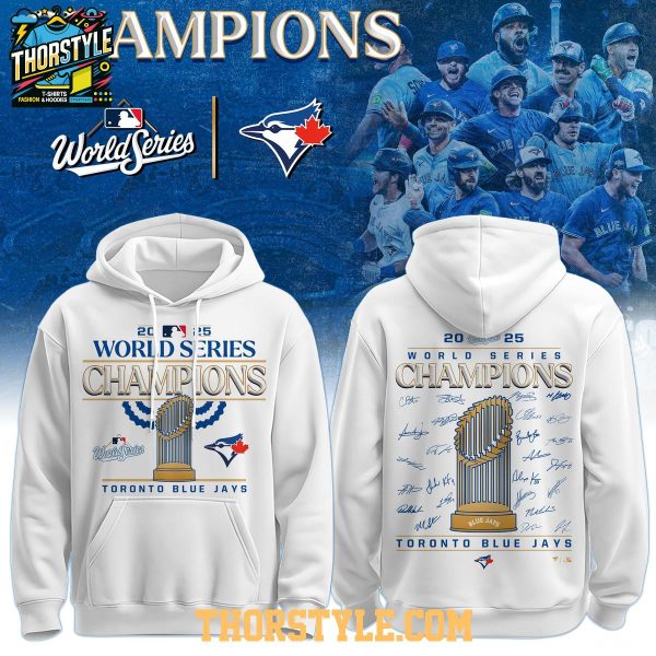 Toronto Blue Jays 2025 World Series Champions Champs Hoodie T-Shirt