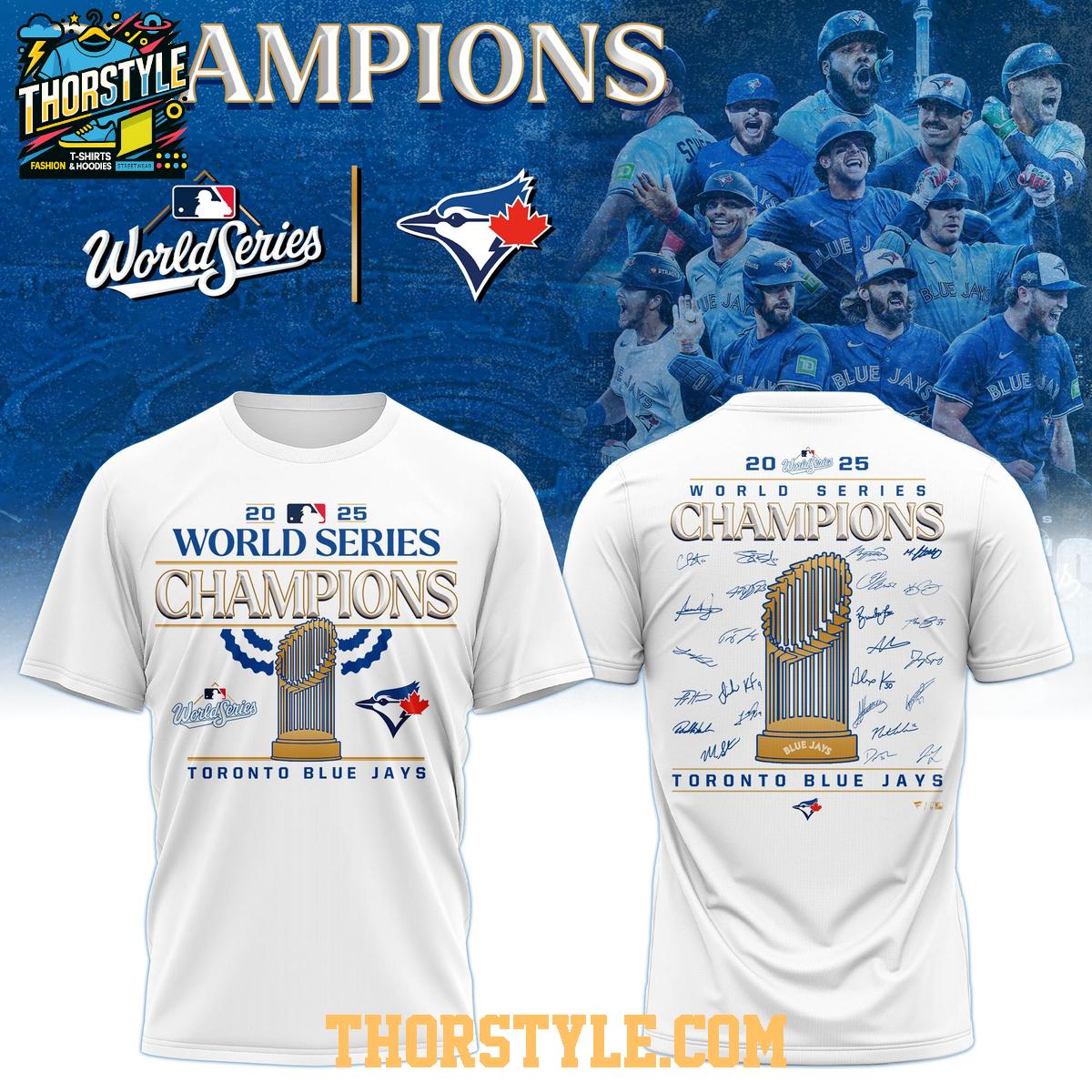 Toronto Blue Jays 2025 World Series Champions Champs Hoodie T-Shirt Toronto Blue Jays 2025 World Series Champions Champs Hoodie T-Shirt