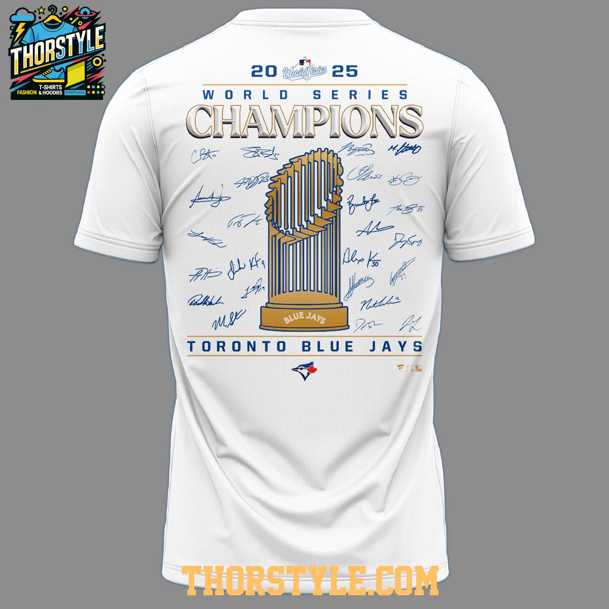 Toronto Blue Jays 2025 World Series Champions Champs Hoodie T-Shirt Toronto Blue Jays 2025 World Series Champions Champs Hoodie T-Shirt