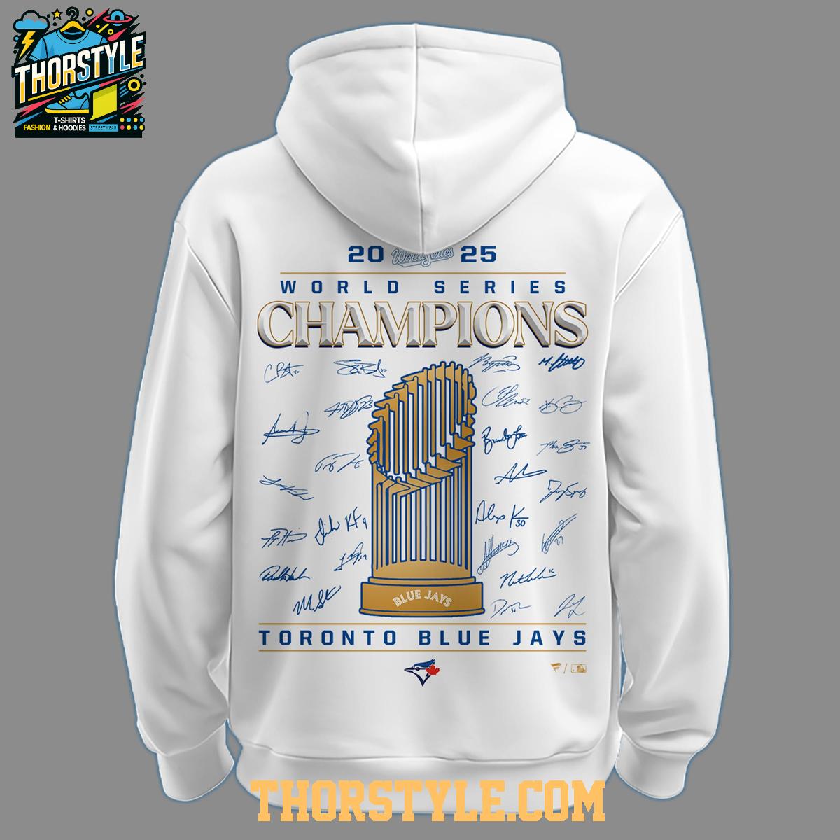 Toronto Blue Jays 2025 World Series Champions Champs Hoodie T-Shirt Toronto Blue Jays 2025 World Series Champions Champs Hoodie T-Shirt