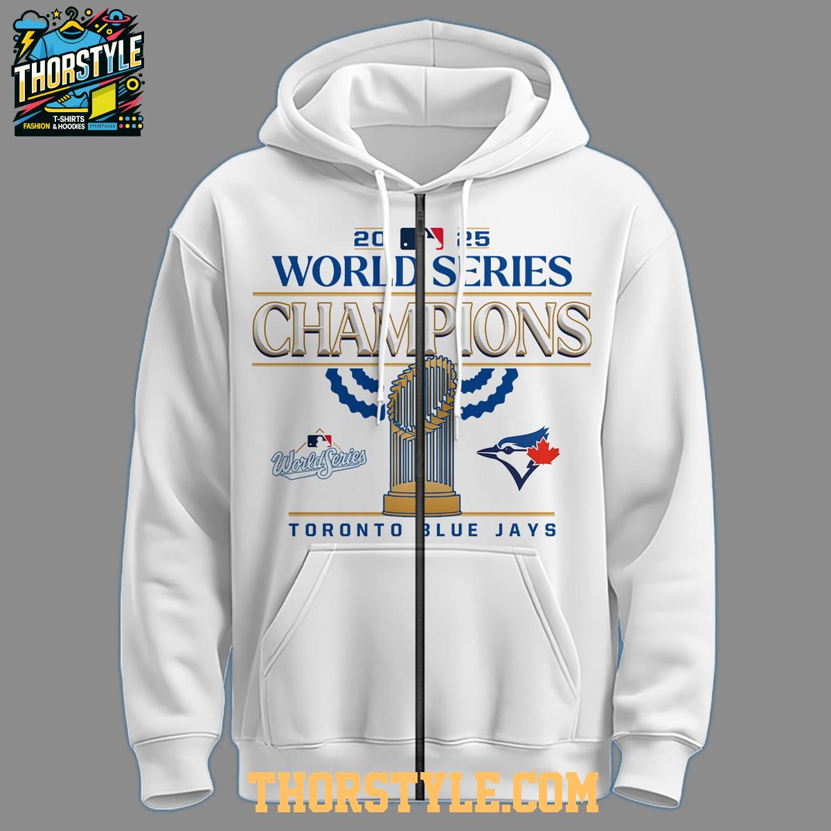 Toronto Blue Jays 2025 World Series Champions Champs Hoodie T-Shirt Toronto Blue Jays 2025 World Series Champions Champs Hoodie T-Shirt